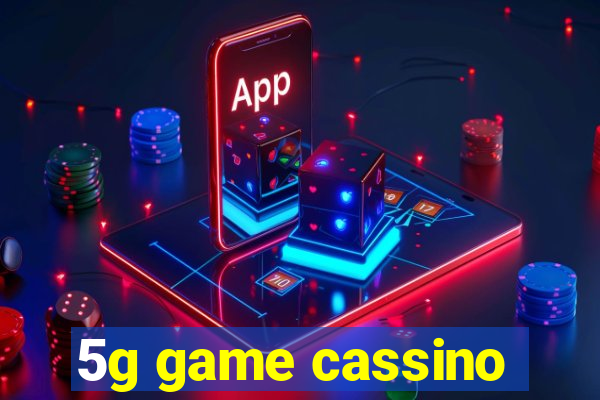 5g game cassino